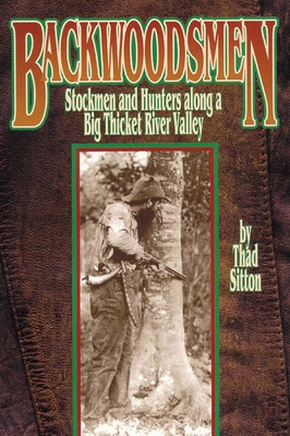 Backwoodsmen: Stockmen and Hunters along a Big ... 0806139641 Book Cover