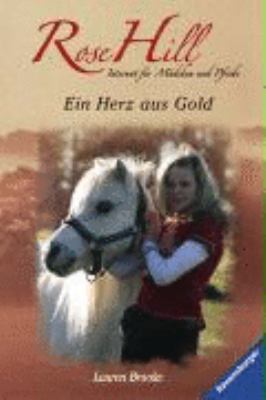 Rose Hill 03: Ein Herz aus Gold [German] 3473349216 Book Cover