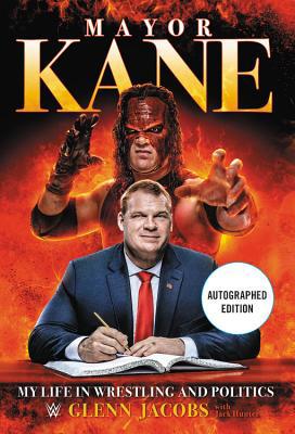 Mayor Kane: My Life in Wrestling and Liberty 1546085378 Book Cover