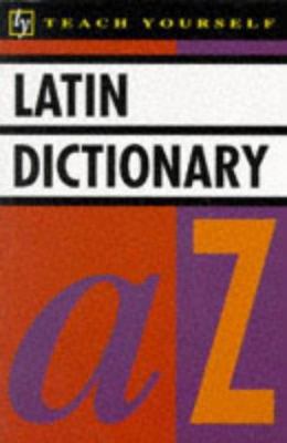 Latin Dictionary (Teach Yourself) 0340583533 Book Cover