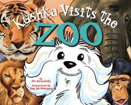 Kushka Visits the Zoo B00FZVMSGS Book Cover
