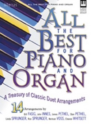 All the Best for Piano and Organ: A Treasury of... 0834172720 Book Cover