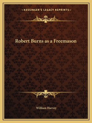 Robert Burns as a Freemason 1162603801 Book Cover