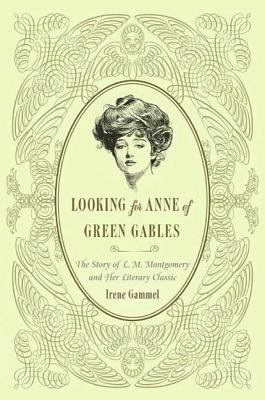 Looking for Anne of Green Gables: The Story of ... 0312382383 Book Cover