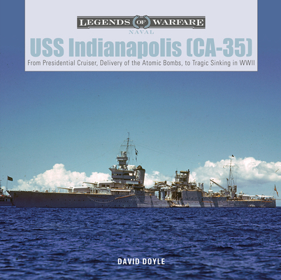 USS Indianapolis (Ca-35): From Presidential Cru... 0764362623 Book Cover