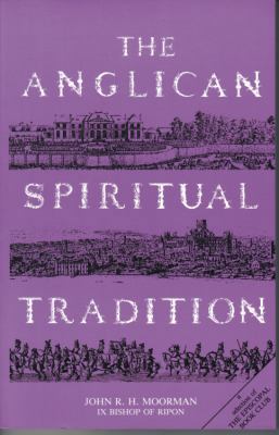 The Anglican Spiritual Tradition 0872431398 Book Cover