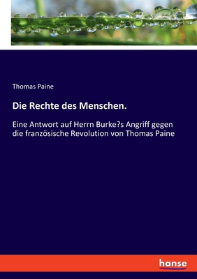 Die Rechte des Menschen.: Eine Antwort auf Herr... [German] 3337791840 Book Cover