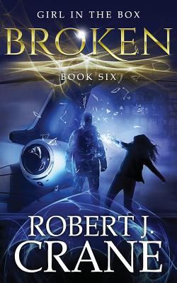 Broken: The Girl in the Box, Book Six 0988699583 Book Cover