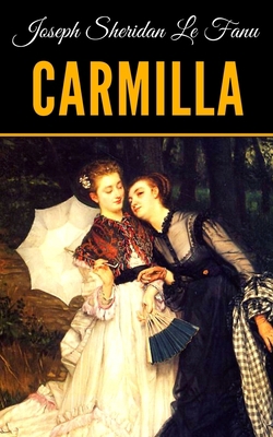 Joseph Sheridan Le Fanu - Carmilla 1686475225 Book Cover