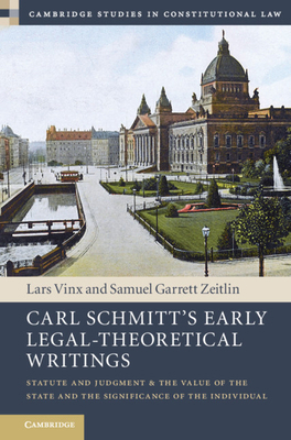 Carl Schmitt's Early Legal-Theoretical Writings 110849448X Book Cover