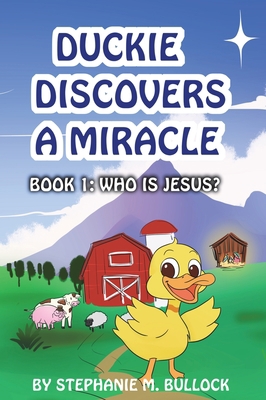 Duckie Discovers a Miracle 1640856986 Book Cover