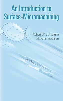 An Introduction to Surface-Micromachining 1402080204 Book Cover