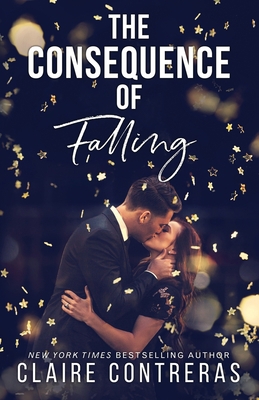 The Consequence of Falling: (An enemies-to-love... 0998345520 Book Cover