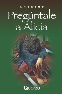 Preguntale a Alicia [Spanish] 150270966X Book Cover