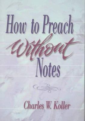 How to Preach without Notes 0801057612 Book Cover