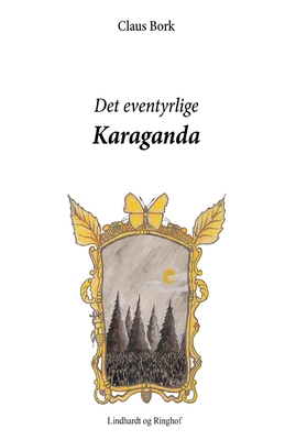 Det eventyrlige Karaganda [Danish] 8711947381 Book Cover