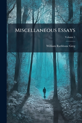 Miscellaneous Essays; Volume 1 1286228506 Book Cover