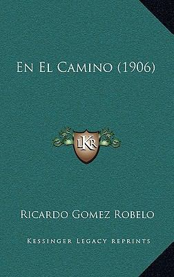 En El Camino (1906) [Spanish] 1168822254 Book Cover