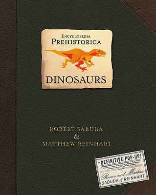 Dinosaurs: Encyclopedia Prehistorica. Robert Sa... B0075NXC8M Book Cover