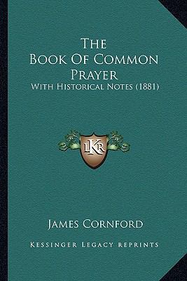 The Book Of Common Prayer: With Historical Note... 1163911712 Book Cover