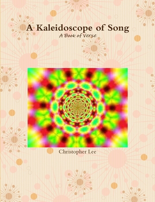 A Kaleidoscope of Song 1470909723 Book Cover