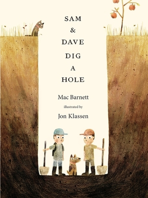 Sam & Dave Dig A Hole 1406360988 Book Cover
