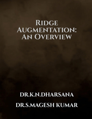 Ridge Augmentation -An Overview B0FPD8QBK9 Book Cover
