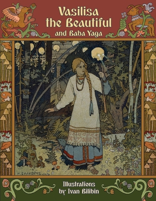 Vasilisa the Beautiful and Baba Yaga [Large Print] 1908478934 Book Cover