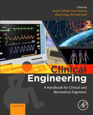 Clinical Engineering: A Handbook for Clinical a... 0081026943 Book Cover