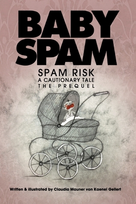 Baby Spam: Spam Risk. The Prequel. (new paperba... B0CJFYSN3S Book Cover