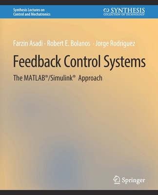 Feedback Control Systems: The Matlab(r)/Simulin... 3031007034 Book Cover