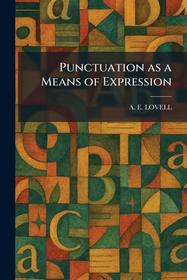 Punctuation as a Means of Expression 1025363108 Book Cover