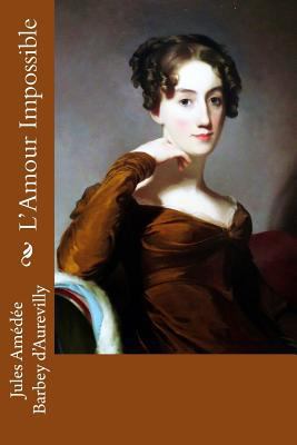 L'Amour Impossible [French] 1986463737 Book Cover