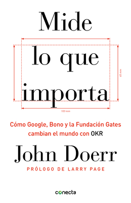 Mide Lo Que Importa: Cómo Google, Bono y la Fun... [Spanish] 1949061930 Book Cover