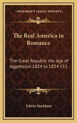 The Real America in Romance: The Great Republic... 1163345490 Book Cover