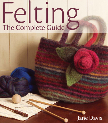Felting: The Complete Guide B007418HVM Book Cover