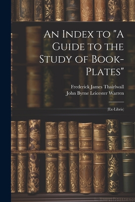 An Index to "A Guide to the Study of Book-Plate... 1021926191 Book Cover