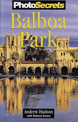 Photosecrets Balboa Park 0965308758 Book Cover