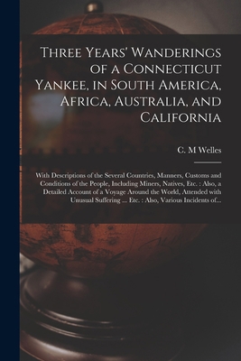 Three Years' Wanderings of a Connecticut Yankee... 1014461367 Book Cover