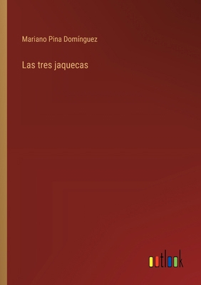 Las tres jaquecas [Spanish] 3368041967 Book Cover