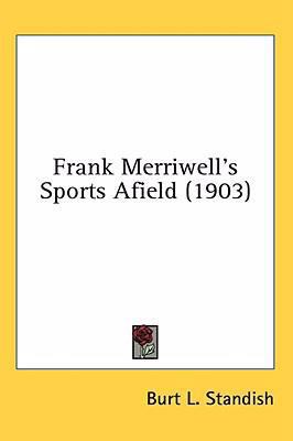 Frank Merriwell's Sports Afield (1903) 0548991286 Book Cover