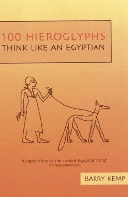 100 Hieroglyphs: Think Like an Egyptian 1862078440 Book Cover