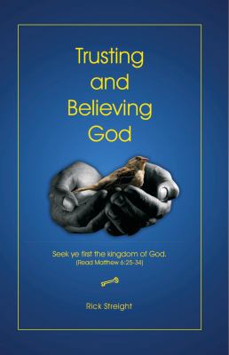Trusting and Believing God 1572586737 Book Cover
