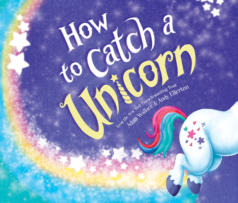 How to Catch a Unicorn 1974946908 Book Cover