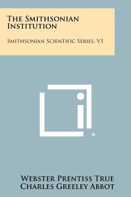 The Smithsonian Institution: Smithsonian Scient... 1258364859 Book Cover