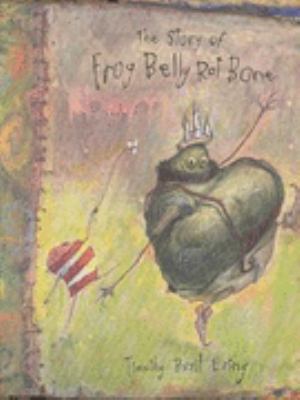 The Story of Frog Belly Rat Bone 0744580560 Book Cover