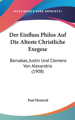 Der Einfluss Philos Auf Die Alteste Christliche... [German] 1160591709 Book Cover