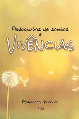 Pedacinhos de sonhos e vivências [Portuguese] B0B35RZHTT Book Cover