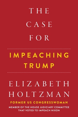 The Case for Impeaching Trump 1510744770 Book Cover