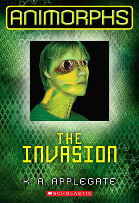 The Invasion (Animorphs #1): Volume 1 0545291518 Book Cover